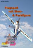 3102139#Flugspa� mit Slow- & Parkflyern