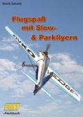 3102139#Flugspa� mit Slow- & Parkflyern